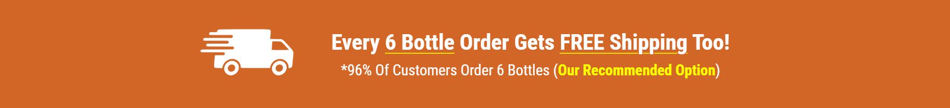 Free Shipping on 6 Bottles